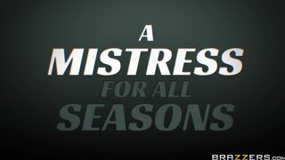 Brazzers Exxtra - A Mistress For All Seasons - 05/15/2020