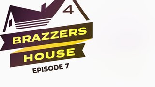 ZZ Series - Brazzers House 4: Episode 7 - 10/10/2023