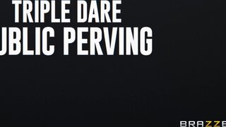 Brazzers Exxtra - Triple Dare Public Perving - 11/23/2023