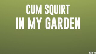 Brazzers Exxtra - Cum Squirt in my Garden - 04/23/2024