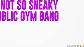 Brazzers Exxtra - A Not So Sneaky Public Gym Bang - 05/28/2024