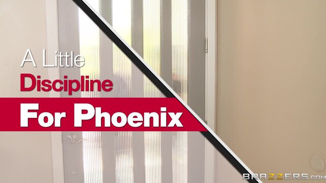 Brazzers Exxtra - A little Discipline for Phoenix - 07/23/2014