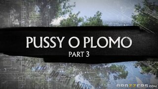 ZZ Series - Pussy O Plomo: Part 3 - 06/18/2016